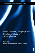 Brain Evolution, Language and Psychopathology in Schizophrenia