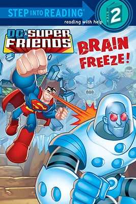 Brain Freeze! (DC Super Friends) - Bright, J E