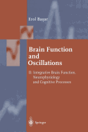 Brain Function and Oscillations: Volume II: Integrative Brain Function. Neurophysiology and Cognitive Processes