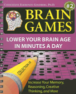 Brain Games #2: Lower Your Brain Age in Minutes a Day - Goldberg, Elkhonon (Consultant editor)