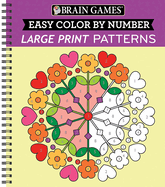 Brain Games - Easy Color by Number: Large Print Patterns (Stress Free Coloring Book)