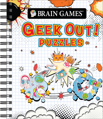Brain Games - Geek Out! Puzzles - Publications International Ltd, and Brain Games