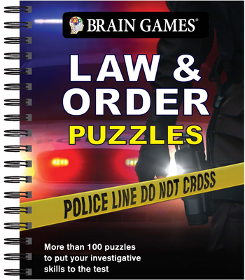 Brain Games - Law & Order Puzzles - Publications International Ltd, and Brain Games
