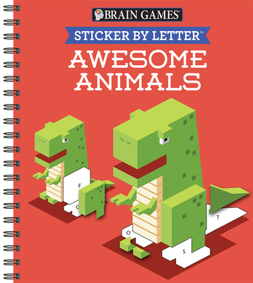 Brain Games - Sticker by Letter: Awesome Animals (Sticker Puzzles - Kids Activity Book) - Publications International Ltd, and Brain Games, and New Seasons