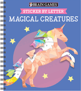 Brain Games - Sticker by Letter: Magical Creatures (Sticker Puzzles - Kids Activity Book)