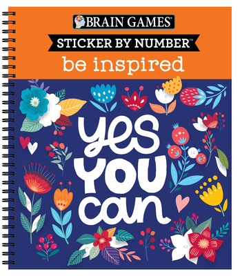 Brain Games - Sticker by Number: Be Inspired - 2 Books in 1 - Publications International Ltd, and Brain Games, and New Seasons