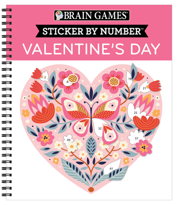Brain Games - Sticker by Number: Valentine's Day - Publications International Ltd, and Brain Games, and New Seasons