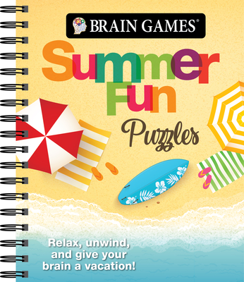 Brain Games - Summer Fun Puzzles: Relax, Unwind, and Give Your Brain a Vacation - Publications International Ltd, and Brain Games