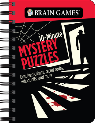 Brain Games - To Go - 10-Minute Mystery Puzzles: Unsolved Crimes, Secret Codes, Whodunits, and More - Publications International Ltd, and Brain Games