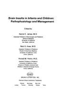 Brain Insults in Infants and Children: Pathophysiology and Management