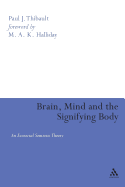 Brain, Mind, and the Signifying Body: An Ecosocial Semiotic Theory