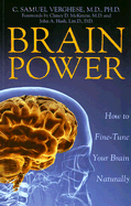 Brain Power: How to Fine-Tune Your Brain Naturally