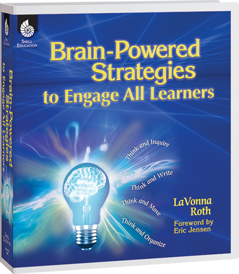 Brain-Powered Strategies to Engage All Learners - Roth, Lavonna