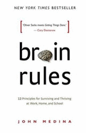 Brain Rules: 12 principles for Surviving and Thriving at Work, Home, and School (Revised Edition).