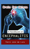 Brain Set Ablaze: A Handbook on Encephalitis