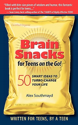 Brain Snacks for Teens on the Go! - Southmayd, Alex