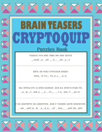 Brain Teasers Cryptoquip Puzzles Book: Cryptograms Hard Words Game Book - Large Print Educational Cryptoquotes Puzzle Book