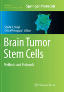 Brain Tumor Stem Cells: Methods and Protocols