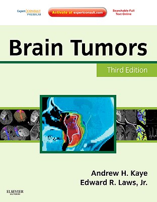 Brain Tumors: An Encyclopedic Approach, Expert Consult -  Online and Print - Kaye, Andrew H., Professor, MB, BS, MD, and Laws Jr, Edward R., Professor, MD, FACS