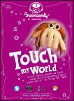 Braincandy: Touch My World