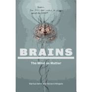 Brains: Mind as Matter