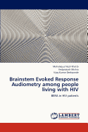 Brainstem Evoked Response Audiometry Among People Living with HIV