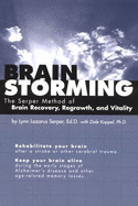 Brainstorming: The Serper Method of Brain Recovery, Regrowth & Vitality