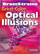 Brainstrains: Great Color Optical Illusions - Kay, Keith