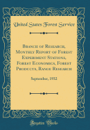 Branch of Research, Monthly Report of Forest Experiment Stations, Forest Economics, Forest Products, Range Research: April, 1934 (Classic Reprint)