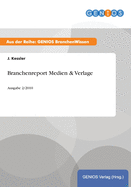 Branchenreport Medien & Verlage: Ausgabe 2/2010