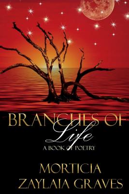 Branches of Life - Design, Amb Branding, and Graves, Morticia Zaylaia