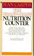 Brand-Name Nutrition Counter, Revised Ed