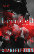 Branded: Enemies to Lovers Romance: Badass City Girl Abducted by Alpha Antihero Bad Boy.