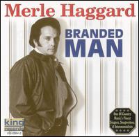 Branded Man (King) - Merle Haggard