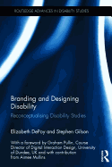 Branding and Designing Disability: Reconceptualising Disability Studies