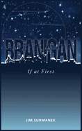 Branigan: If At First