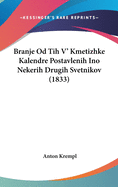 Branje Od Tih V' Kmetizhke Kalendre Postavlenih Ino Nekerih Drugih Svetnikov (1833)