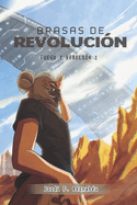Brasas de Revoluci?n: Fuego y Rebeli?n 1