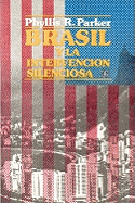 Brasil y La Intervencion Silenciosa, 1964