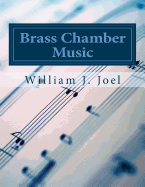 Brass Chamber Music: Volume 1