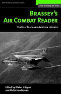 Brassey's Air Combat Reader: Historic Feats and Aviation Legends