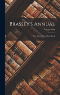 Brassey's Annual: The Armed Forces Year-book; Volume 1902