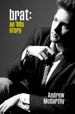 Brat: An '80s Story - McCarthy, Andrew