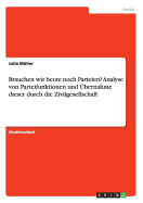 Brauchen Wir Heute Noch Parteien? Analyse Von Parteifunktionen Und Ubernahme Dieser Durch Die Zivilgesellschaft