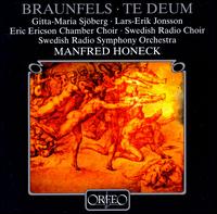 Brauenfels: Te Deum - Gitta-Maria Sjoberg (soprano); Lars-Erik Jonsson (tenor); Eric Ericson Chamber Choir (choir, chorus);...