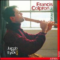 Bravade - Francis Colpron (recorder); Hank Knox (organ); Susan Napper (viola da gamba)