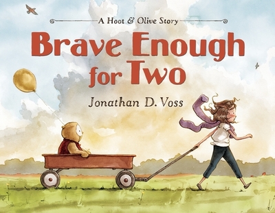 Brave Enough for Two: A Hoot & Olive Story - Voss, Jonathan D