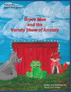 Brave Mee and the Variety Show of Anxiety: Variety Show of Anxiety