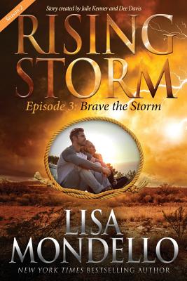 Brave the Storm, Season 2, Episode 3 - Kenner, Julie (Foreword by), and Davis, Dee (Foreword by), and Mondello, Lisa