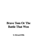 Brave Tom or the Battle That Won